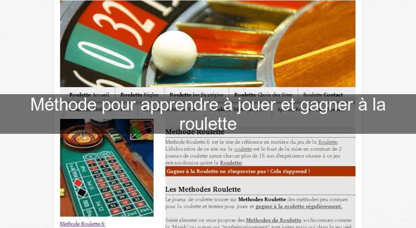 Méthode pour apprendre à jouer et gagner à la roulette Méthode pour apprendre à jouer et gagner à la roulette