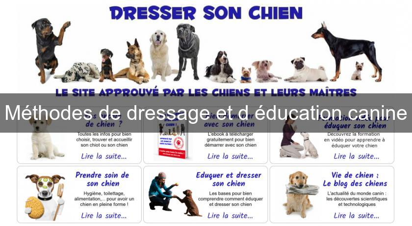 Méthodes de dressage et d'éducation canine Méthodes de dressage et d'éducation canine