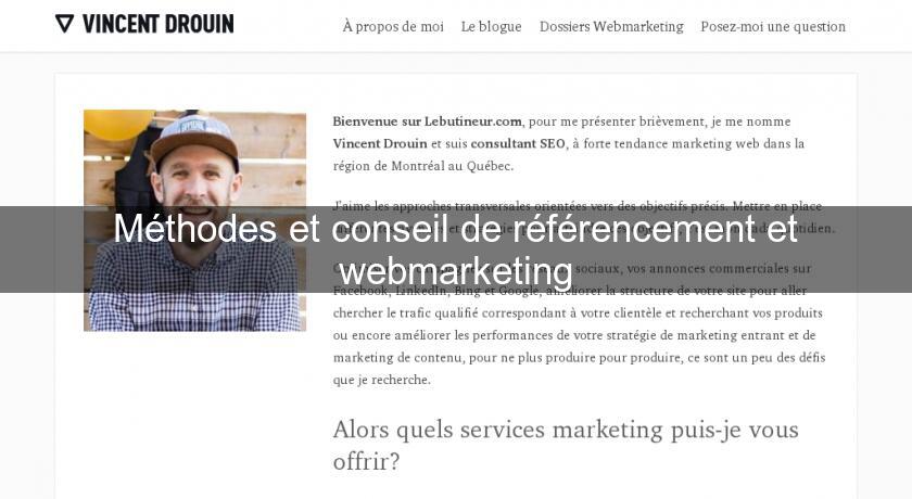 Méthodes et conseil de référencement et webmarketing Méthodes et conseil de référencement et webmarketing