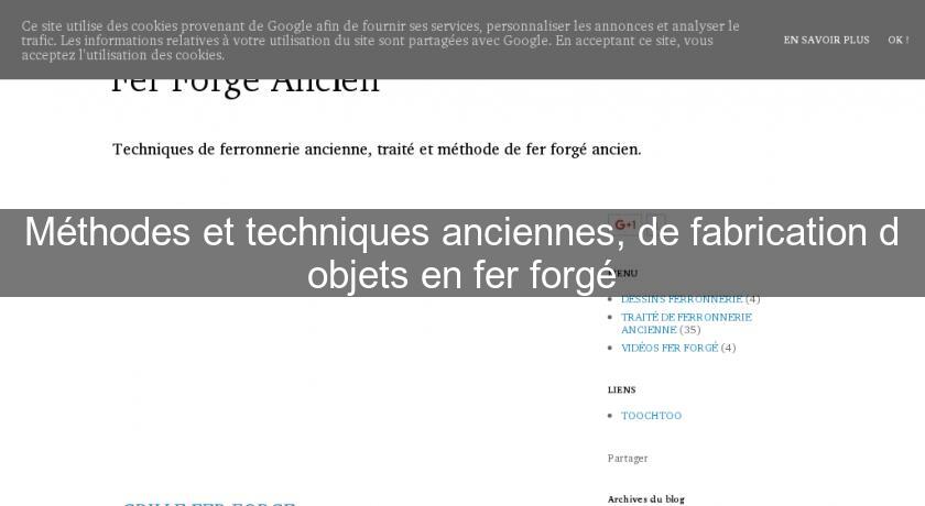 Méthodes et techniques anciennes, de fabrication d'objets en fer forgé