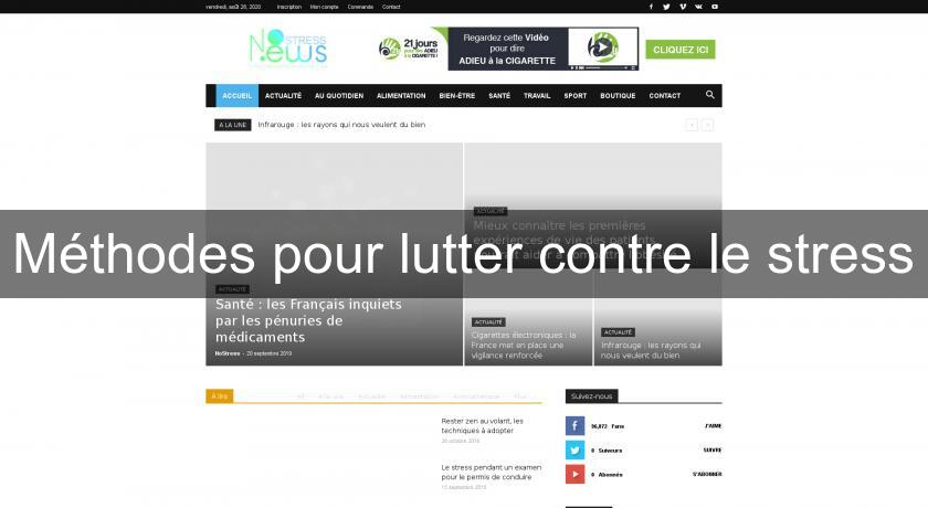 Méthodes pour lutter contre le stress Méthodes pour lutter contre le stress