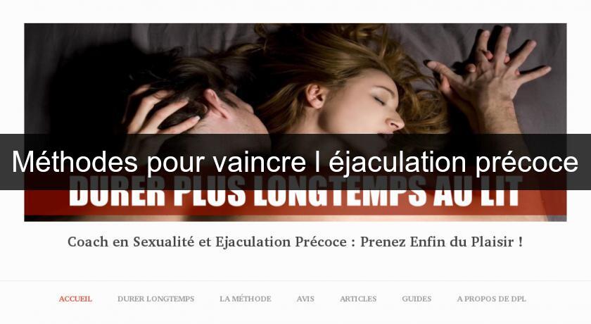 Méthodes pour vaincre l'éjaculation précoce