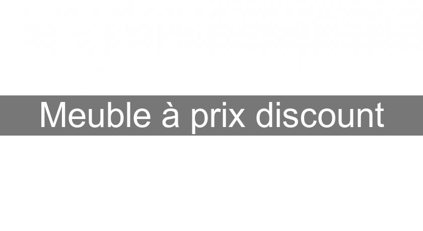 Meuble à prix discount