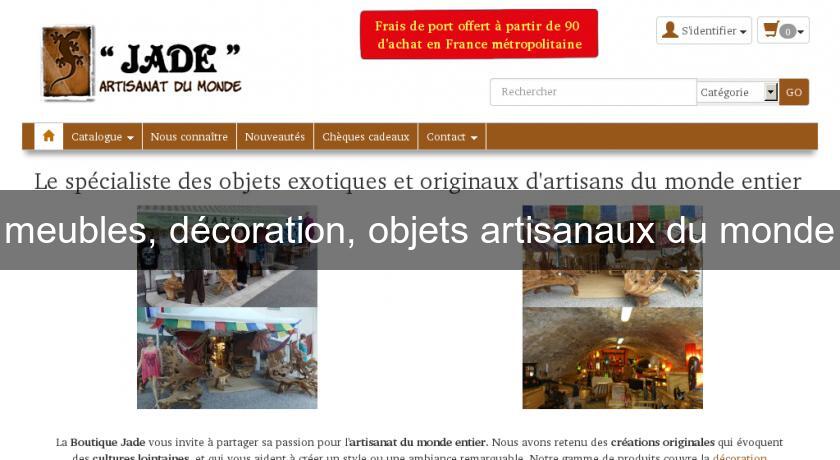 meubles, décoration, objets artisanaux du monde