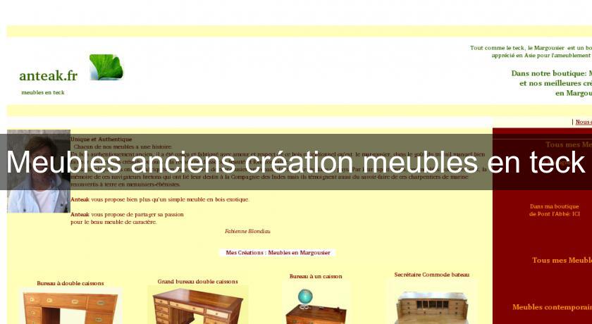 Meubles anciens création meubles en teck Meubles anciens création meubles en teck