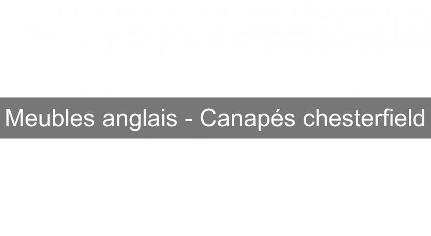 Meubles anglais - Canapés chesterfield Meubles anglais - Canapés chesterfield