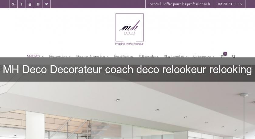 MH Deco Decorateur coach deco relookeur relooking MH Deco Decorateur coach deco relookeur relooking