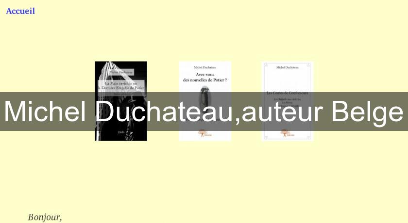 Michel Duchateau,auteur Belge