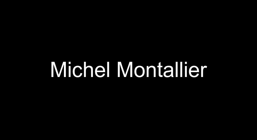 Michel Montallier Michel Montallier
