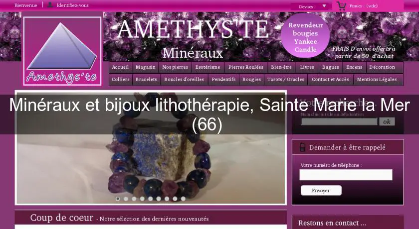 Minéraux et bijoux lithothérapie, Sainte Marie la Mer (66) 
