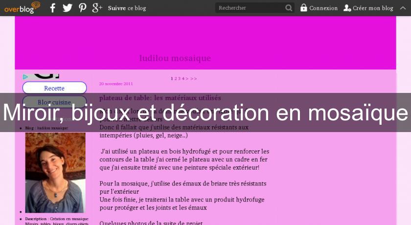 Miroir, bijoux et décoration en mosaïque Miroir, bijoux et décoration en mosaïque