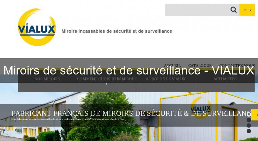 Miroirs de sécurité et de surveillance - VIALUX Miroirs de sécurité et de surveillance - VIALUX