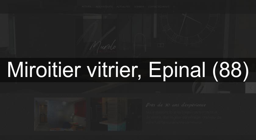 Miroitier vitrier, Epinal (88)