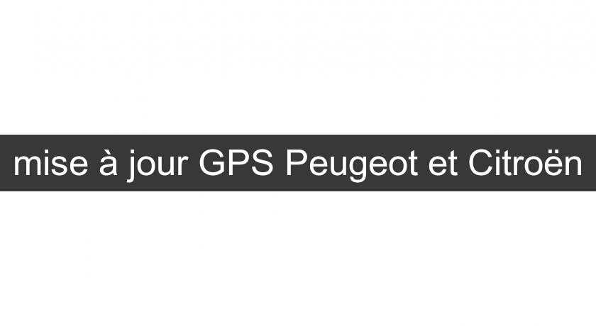 mise à jour GPS Peugeot et Citroën