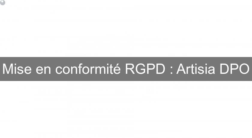 Mise en conformité RGPD : Artisia DPO Mise en conformité RGPD : Artisia DPO