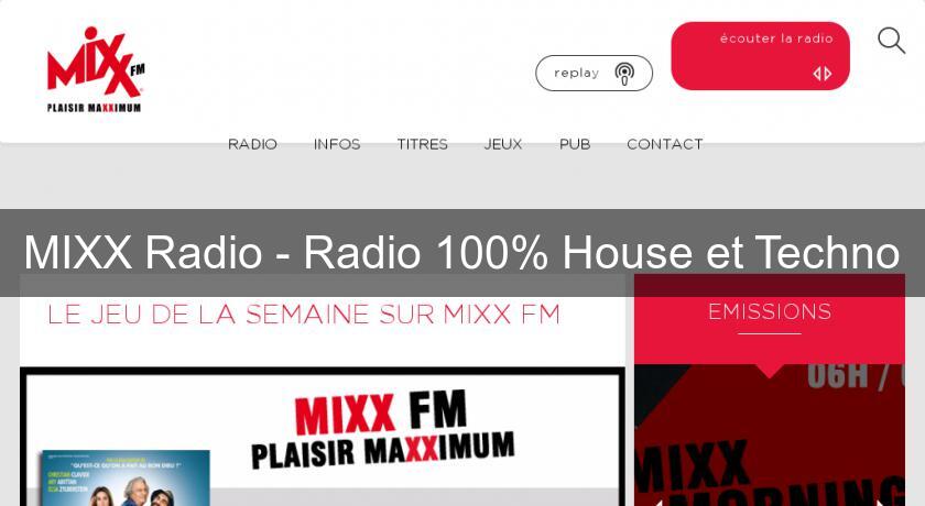 MIXX Radio - Radio 100% House et Techno MIXX Radio - Radio 100% House et Techno