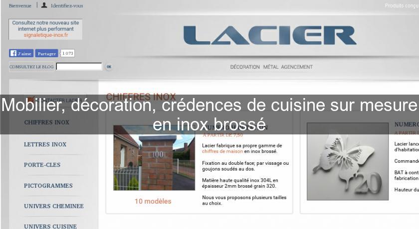 Mobilier, décoration, crédences de cuisine sur mesure en inox brossé Mobilier, décoration, crédences de cuisine sur mesure en inox brossé