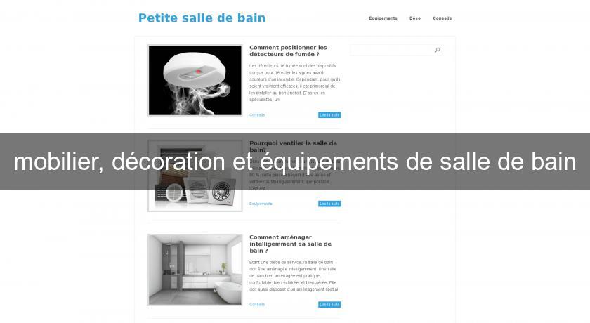 mobilier, décoration et équipements de salle de bain mobilier, décoration et équipements de salle de bain