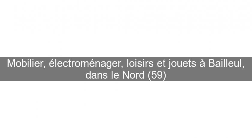 Mobilier, électroménager, loisirs et jouets à Bailleul, dans le Nord (59) Mobilier, électroménager, loisirs et jouets à Bailleul, dans le Nord (59)