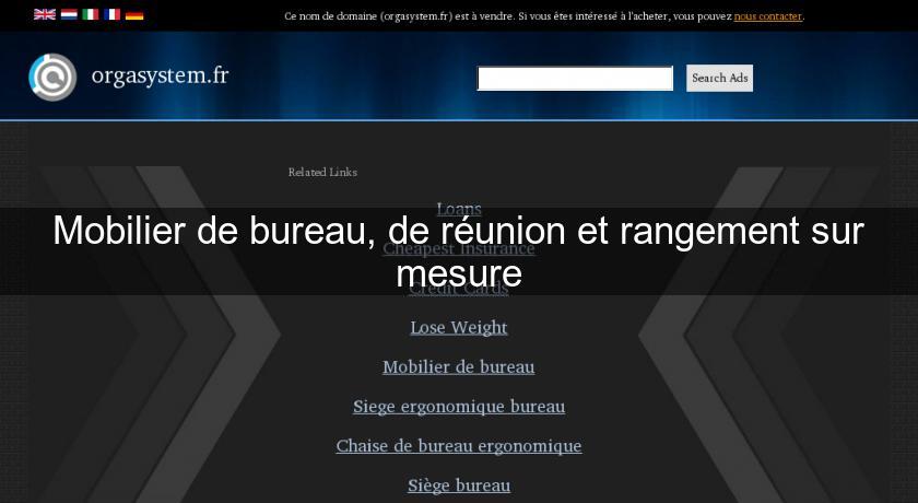 Mobilier de bureau, de réunion et rangement sur mesure Mobilier de bureau, de réunion et rangement sur mesure