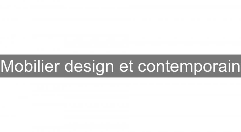 Mobilier design et contemporain Mobilier design et contemporain