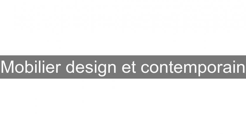 Mobilier design et contemporain Mobilier design et contemporain