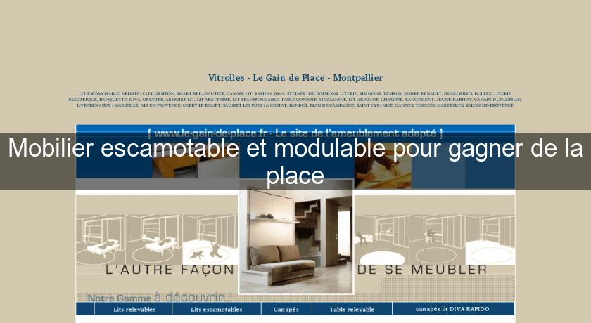 Mobilier escamotable et modulable pour gagner de la place