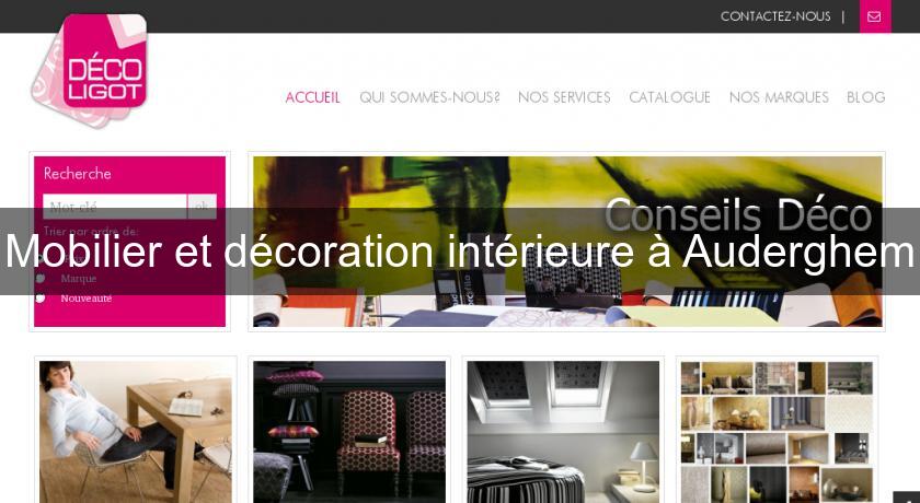 Mobilier et décoration intérieure à Auderghem Mobilier et décoration intérieure à Auderghem