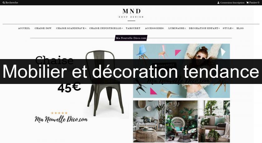 Mobilier et décoration tendance Mobilier et décoration tendance