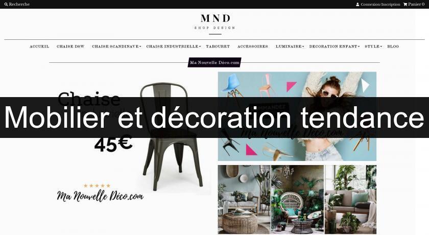 Mobilier et décoration tendance