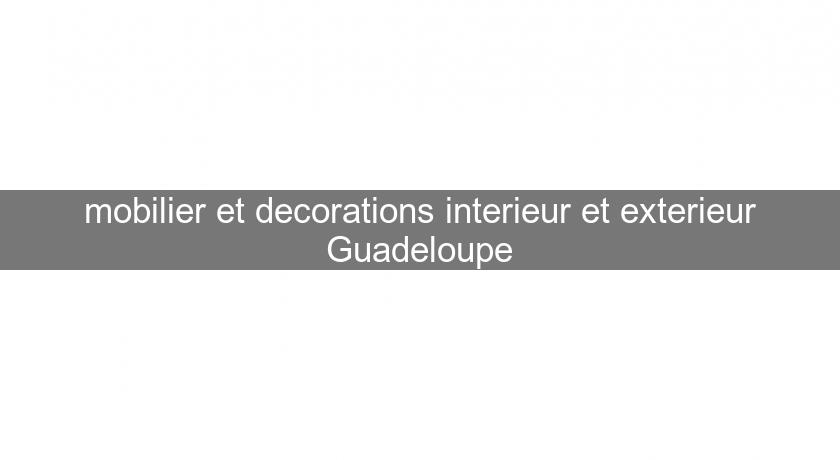 mobilier et decorations interieur et exterieur Guadeloupe mobilier et decorations interieur et exterieur Guadeloupe