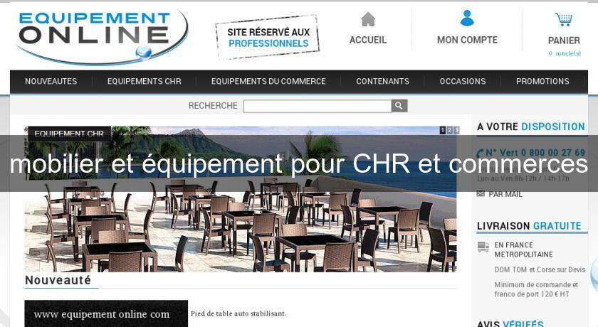 mobilier et équipement pour CHR et commerces