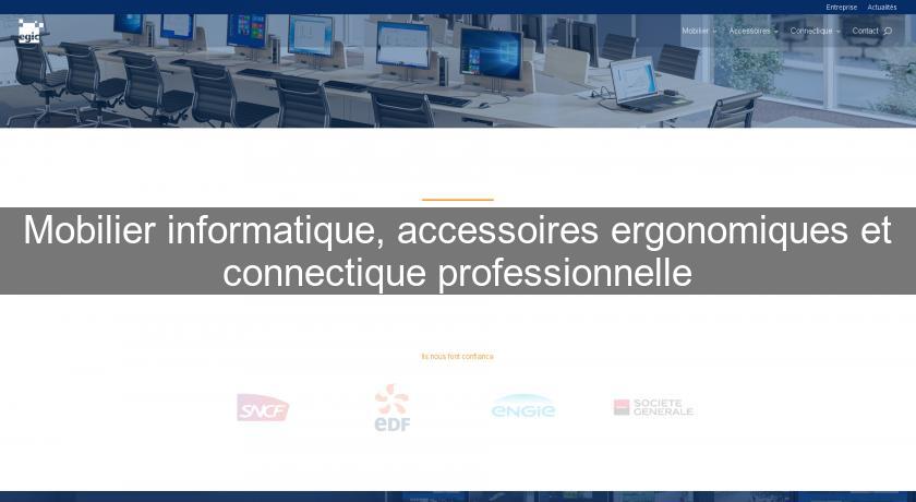 Mobilier informatique, accessoires ergonomiques et connectique professionnelle