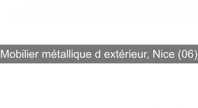 Mobilier métallique d'extérieur, Nice (06) Mobilier métallique d'extérieur, Nice (06)