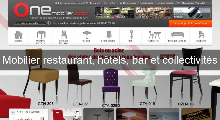 Mobilier restaurant, hôtels, bar et collectivités Mobilier restaurant, hôtels, bar et collectivités