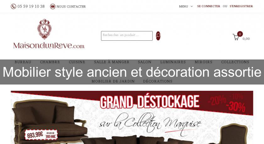 Mobilier style ancien et décoration assortie Mobilier style ancien et décoration assortie