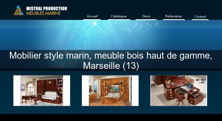 Mobilier style marin, meuble bois haut de gamme, Marseille (13) Mobilier style marin, meuble bois haut de gamme, Marseille (13)