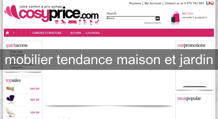 mobilier tendance maison et jardin mobilier tendance maison et jardin