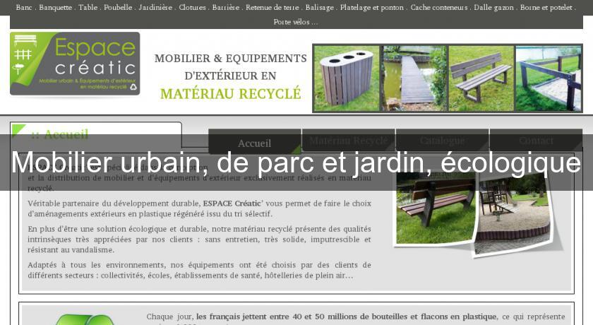 Mobilier urbain, de parc et jardin, écologique Mobilier urbain, de parc et jardin, écologique