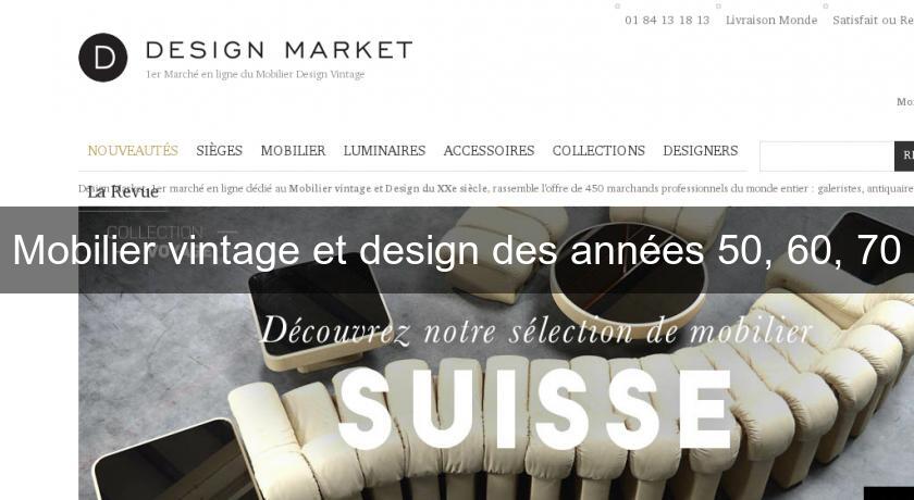 Mobilier vintage et design des années 50, 60, 70 Mobilier vintage et design des années 50, 60, 70