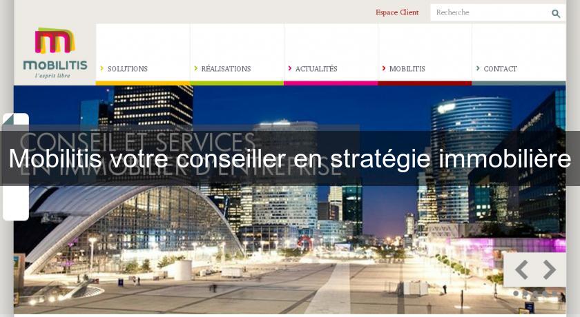 Mobilitis votre conseiller en stratégie immobilière Mobilitis votre conseiller en stratégie immobilière