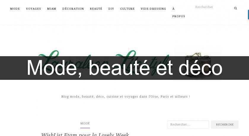 Mode, beauté et déco Mode, beauté et déco