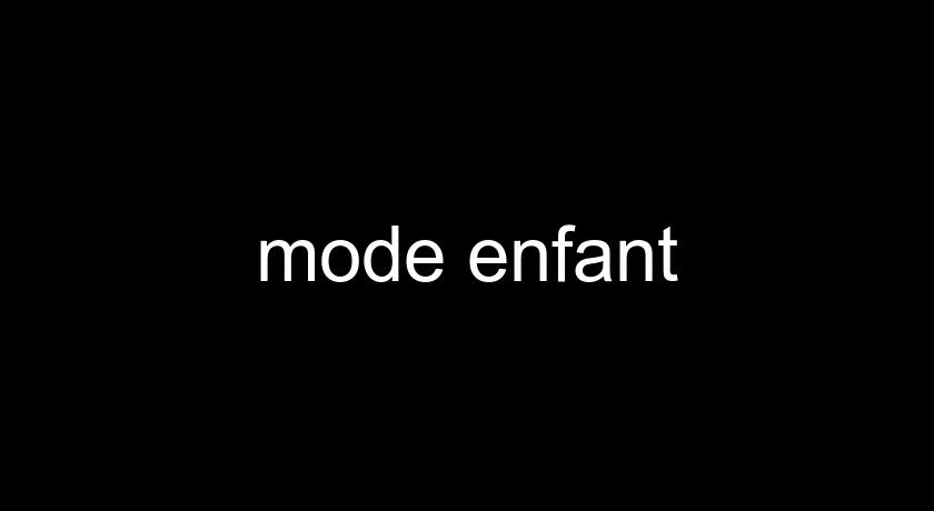 mode enfant