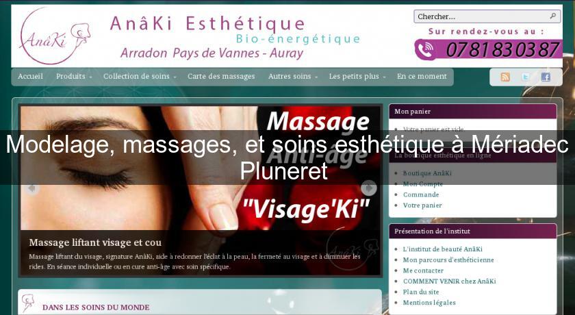 Modelage, massages, et soins esthétique à Mériadec Pluneret 