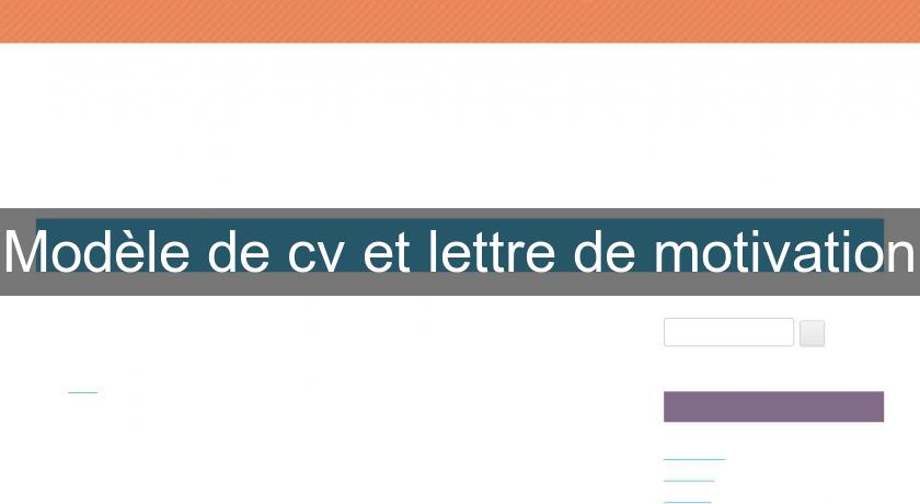 Modèle de cv et lettre de motivation