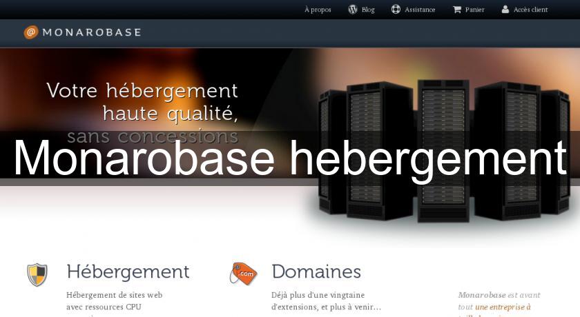 Monarobase hebergement Monarobase hebergement