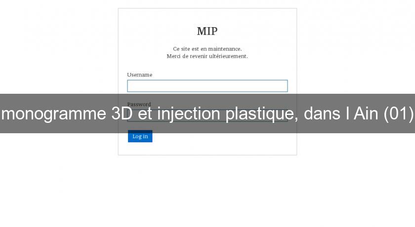 monogramme 3D et injection plastique, dans l'Ain (01) monogramme 3D et injection plastique, dans l'Ain (01)