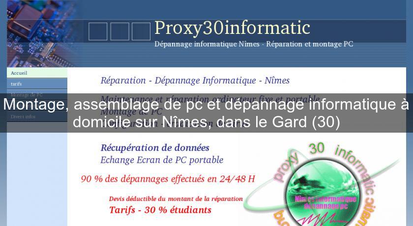 Montage, assemblage de pc et dépannage informatique à domicile sur Nîmes, dans le Gard (30)