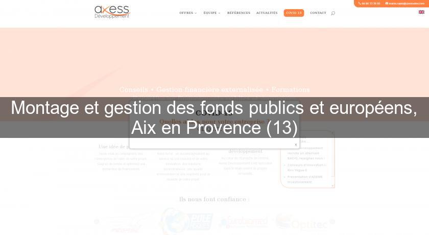 Montage et gestion des fonds publics et européens, Aix en Provence (13) Montage et gestion des fonds publics et européens, Aix en Provence (13)