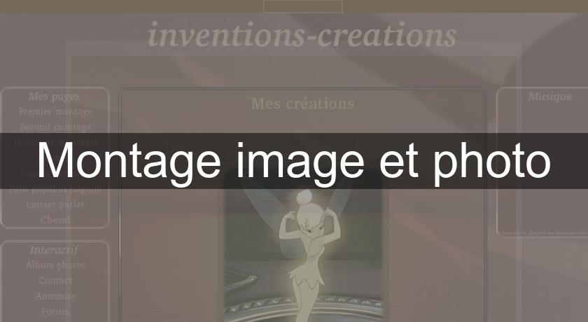 Montage image et photo Montage image et photo